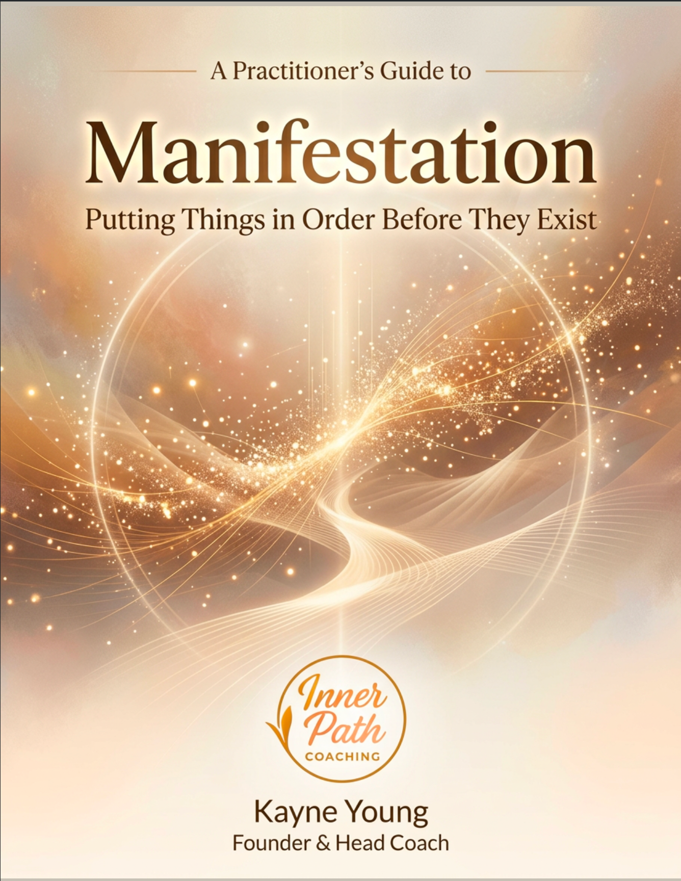 A Practitioner's Guide to Manifestation | Putting Things In Order Before They Exist